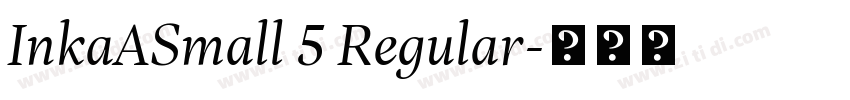 InkaASmall 5 Regular字体转换